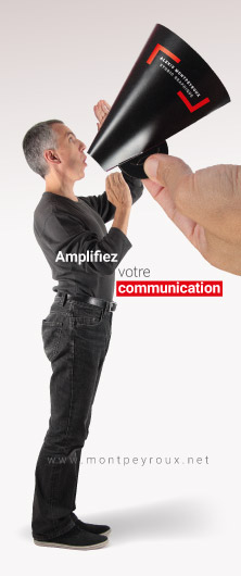 Amplifiez votre communication!